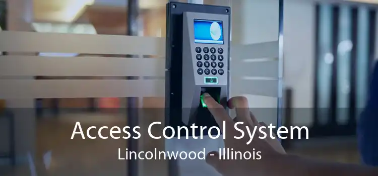 Access Control System Lincolnwood - Illinois