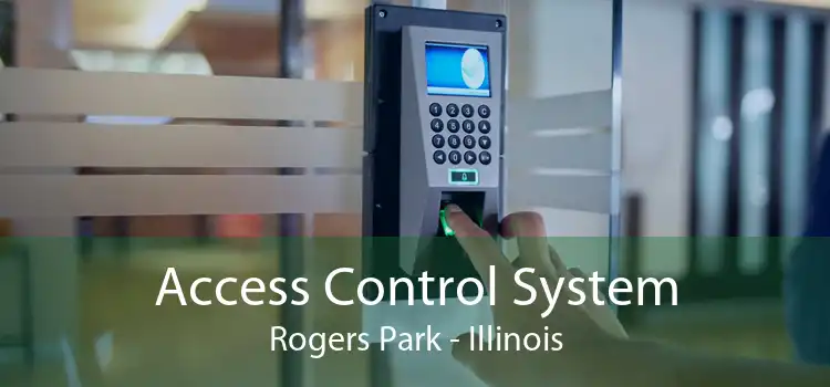 Access Control System Rogers Park - Illinois