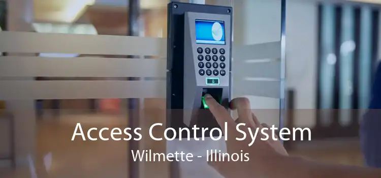 Access Control System Wilmette - Illinois