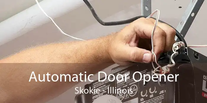 Automatic Door Opener Skokie - Illinois