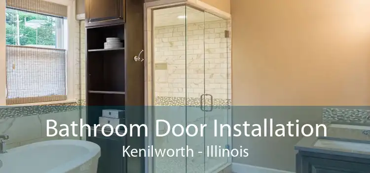 Bathroom Door Installation Kenilworth - Illinois