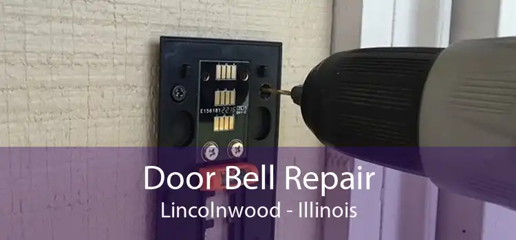 Door Bell Repair Lincolnwood - Illinois