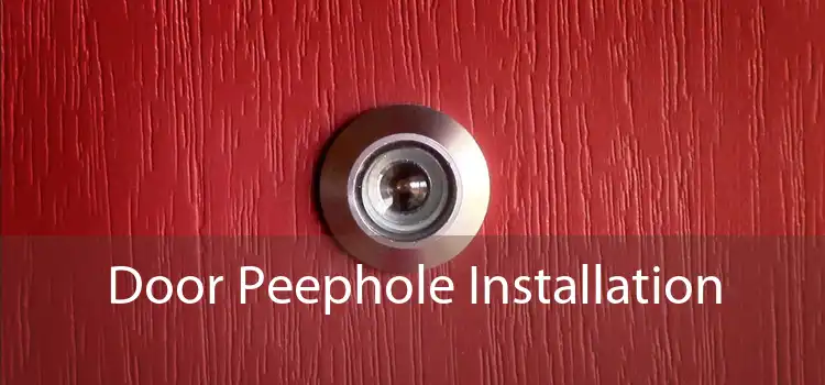 Door Peephole Installation 