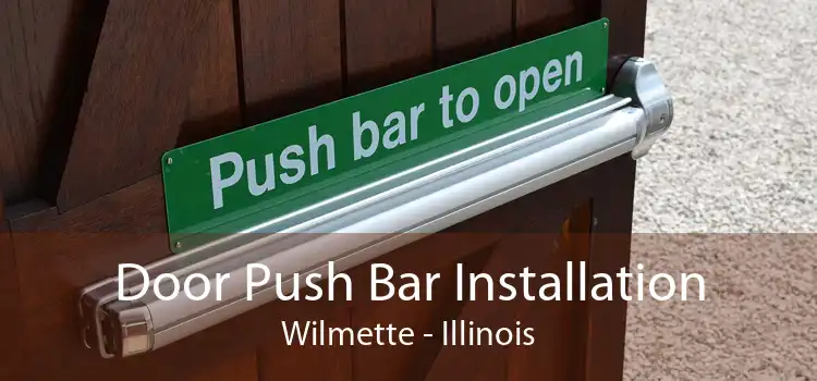 Door Push Bar Installation Wilmette - Illinois