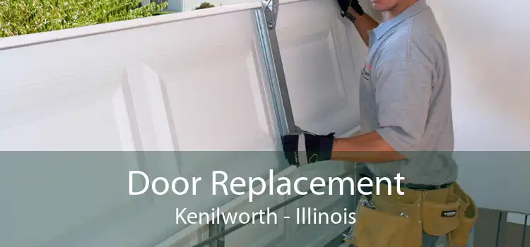 Door Replacement Kenilworth - Illinois