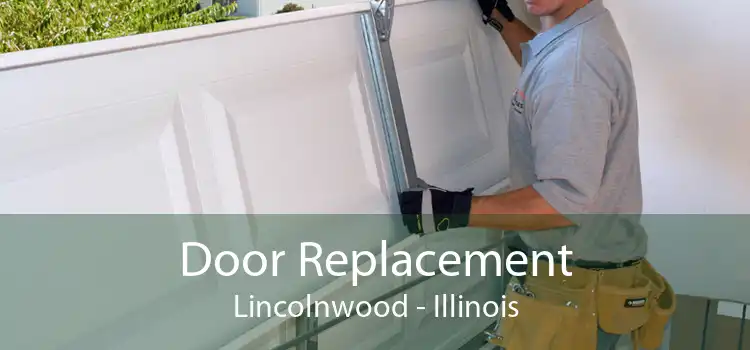 Door Replacement Lincolnwood - Illinois