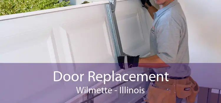 Door Replacement Wilmette - Illinois