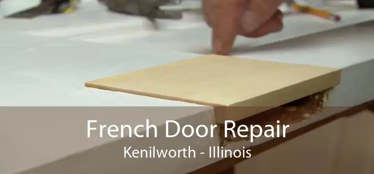 French Door Repair Kenilworth - Illinois