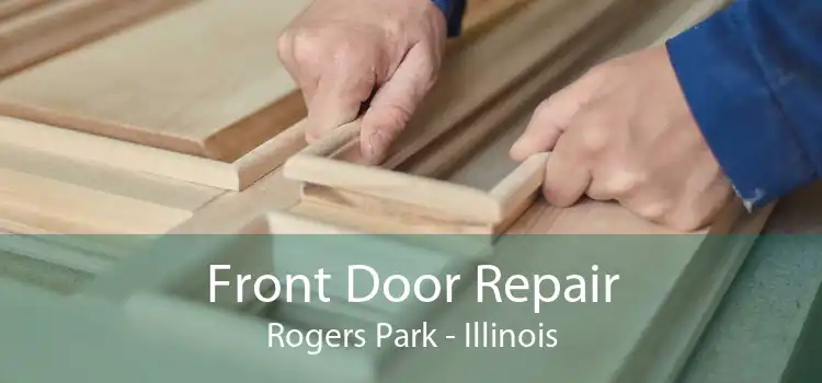 Front Door Repair Rogers Park - Illinois