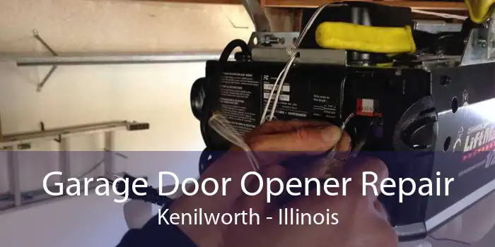 Garage Door Opener Repair Kenilworth - Illinois