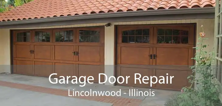 Garage Door Repair Lincolnwood - Illinois