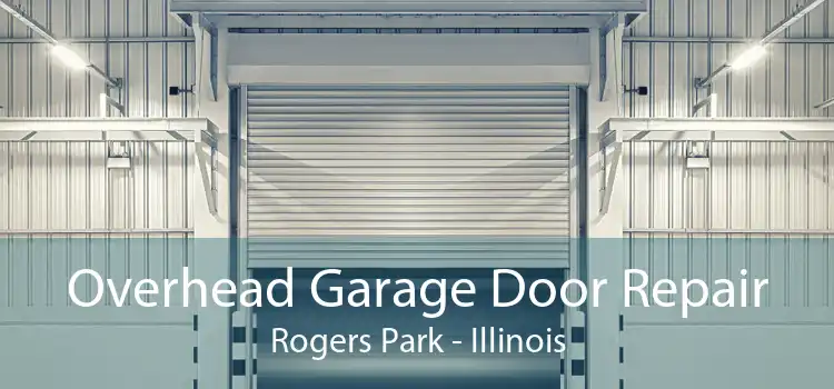 Overhead Garage Door Repair Rogers Park - Illinois