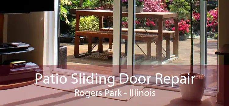 Patio Sliding Door Repair Rogers Park - Illinois