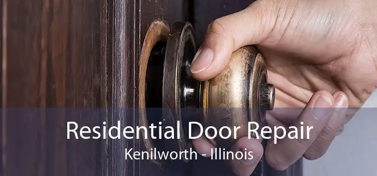 Residential Door Repair Kenilworth - Illinois