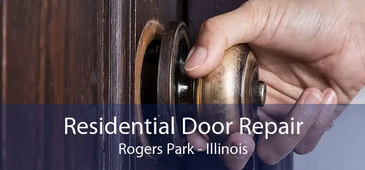 Residential Door Repair Rogers Park - Illinois