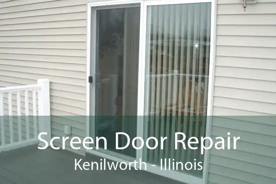 Screen Door Repair Kenilworth - Illinois